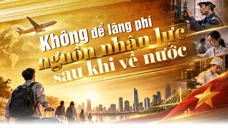 Không để lãng phí nguồn nhân lực sau khi về nước