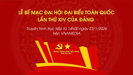 [Trực tiếp] Lễ Bế mạc Đại hội XIV của Đảng
