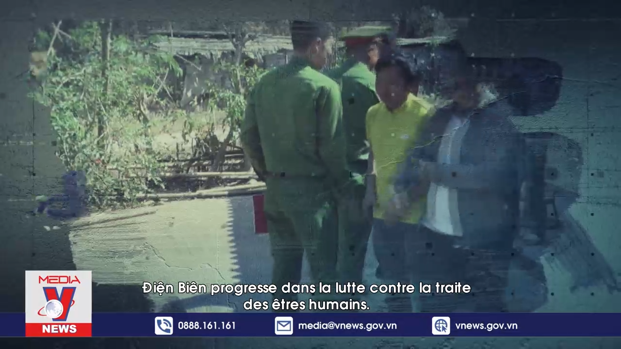 Điện Biên: Nâng cao cảnh giác phòng, chống mua bán người (Francais)
