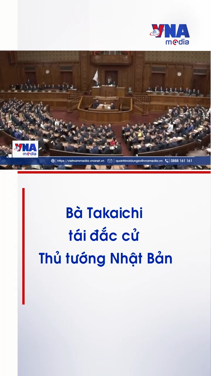 Bà Sanae Takaichi đã được bầu lại làm Thủ tướng Nhật Bản