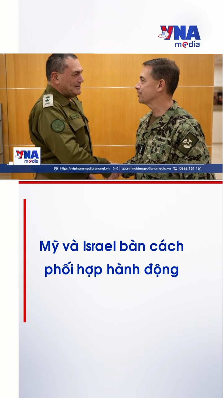 Mỹ và Israel bàn cách phối hợp hành động