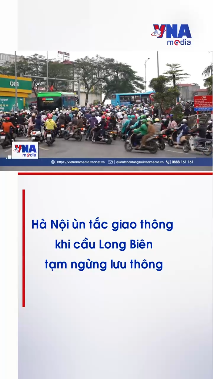 Hà Nội ùn tắc giao thông khi cầu Long Biên tạm ngừng lưu thông