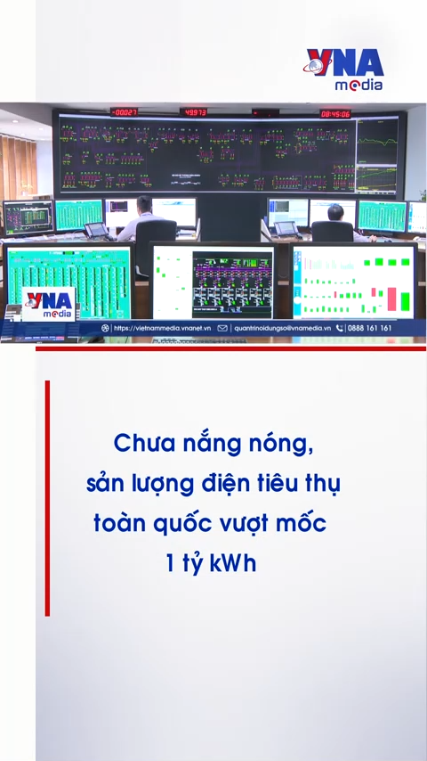 Chưa nắng nóng, sản lượng điện tiêu thụ toàn quốc vượt mốc 1 tỷ kWh