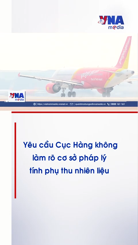 Yêu cầu Cục Hàng không làm rõ cơ sở pháp lý tính phụ thu nhiên liệu