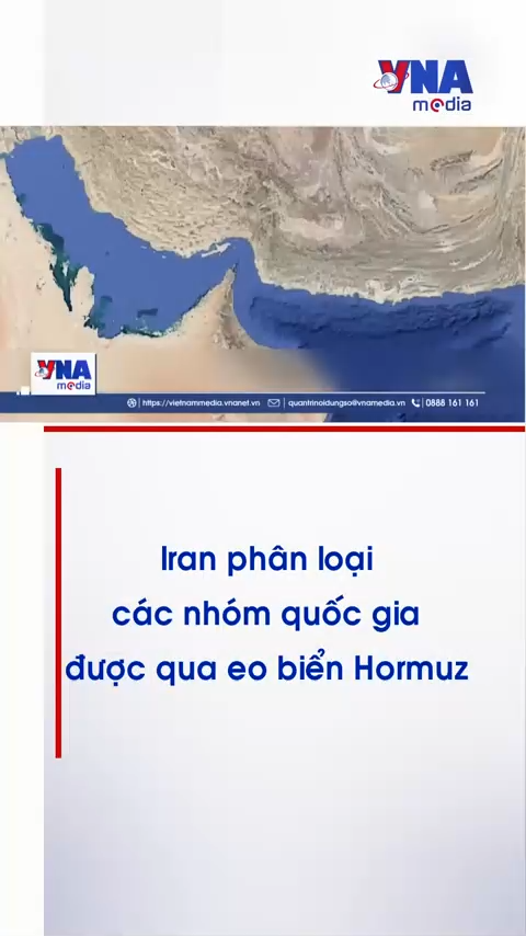 Iran phân loại các nhóm quốc gia được qua eo biển Hormuz