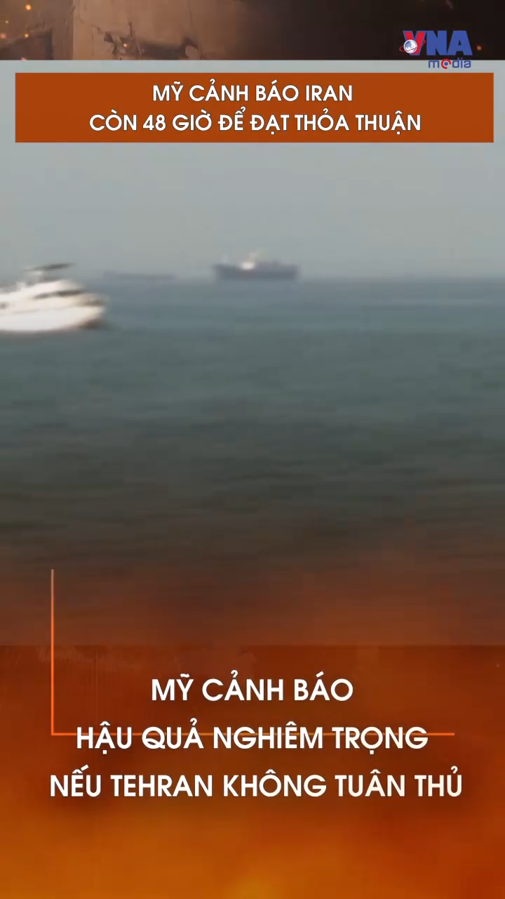 Mỹ cảnh báo Iran còn 48 giờ để đạt thỏa thuận