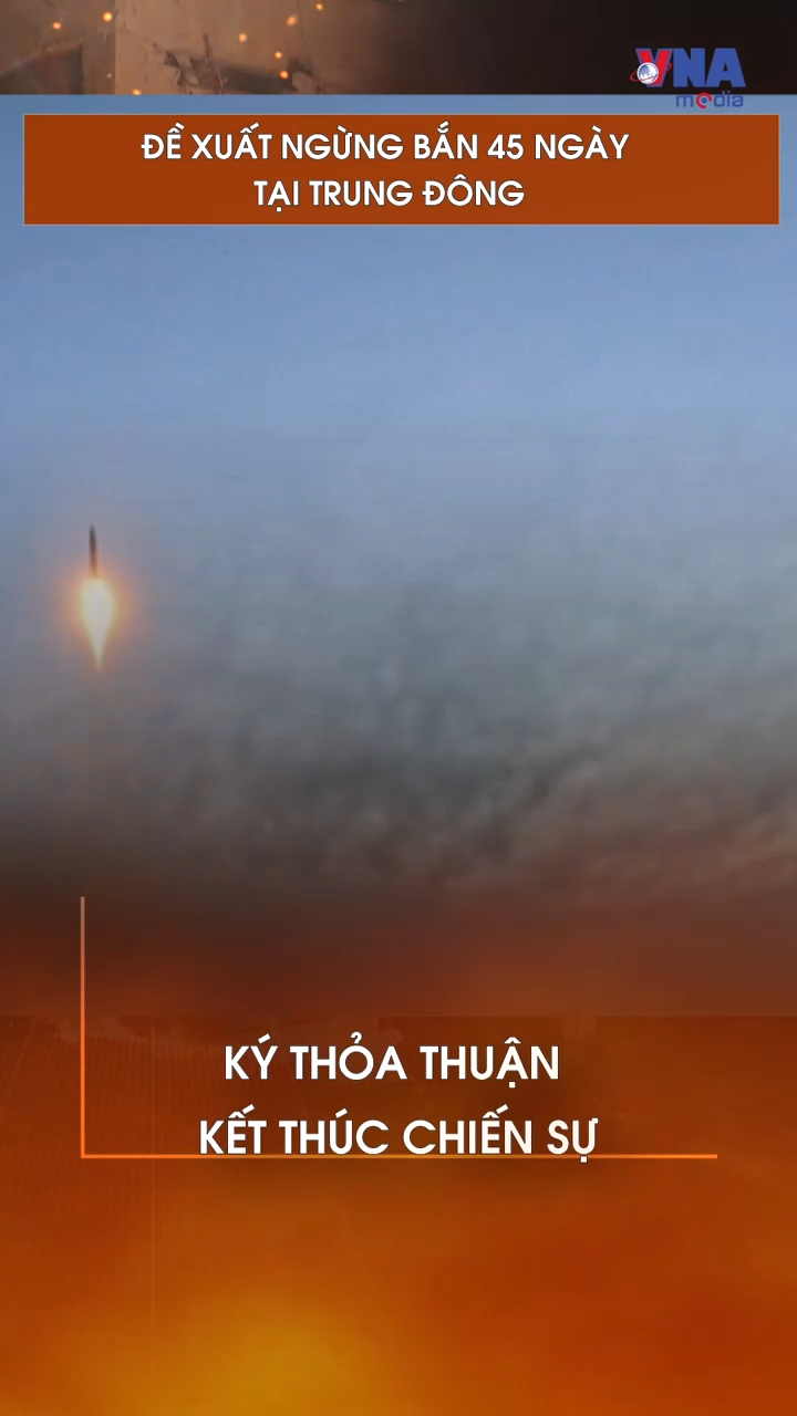 Đề xuất ngừng bắn 45 ngày tại Trung Đông