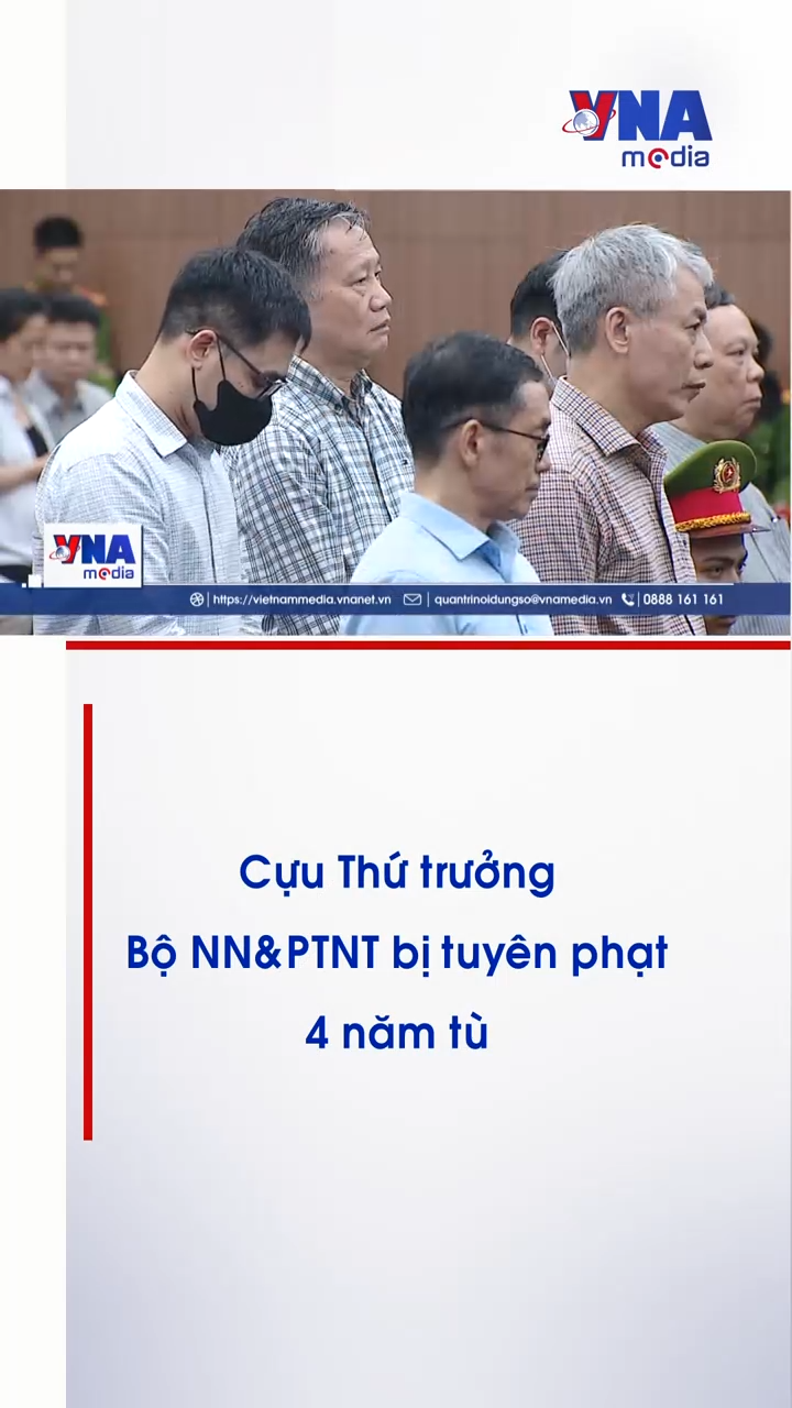 Cựu Thứ trưởng Bộ NN&PTNT bị tuyên phạt 4 năm tù