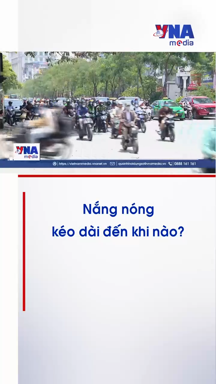 Nắng nóng kéo dài đến khi nào?