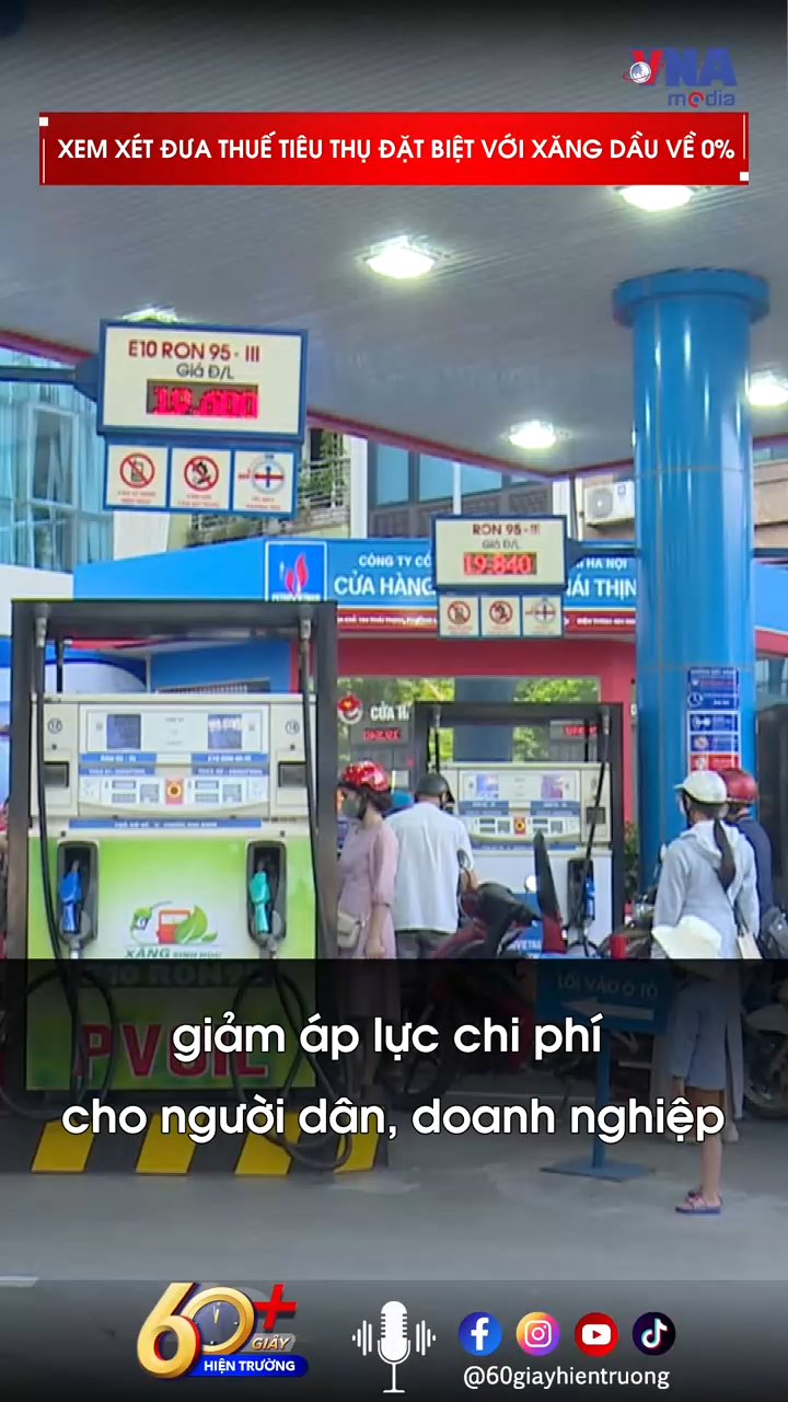 Xem xét đưa thuế tiêu thụ đặt biệt với xăng dầu về 0%