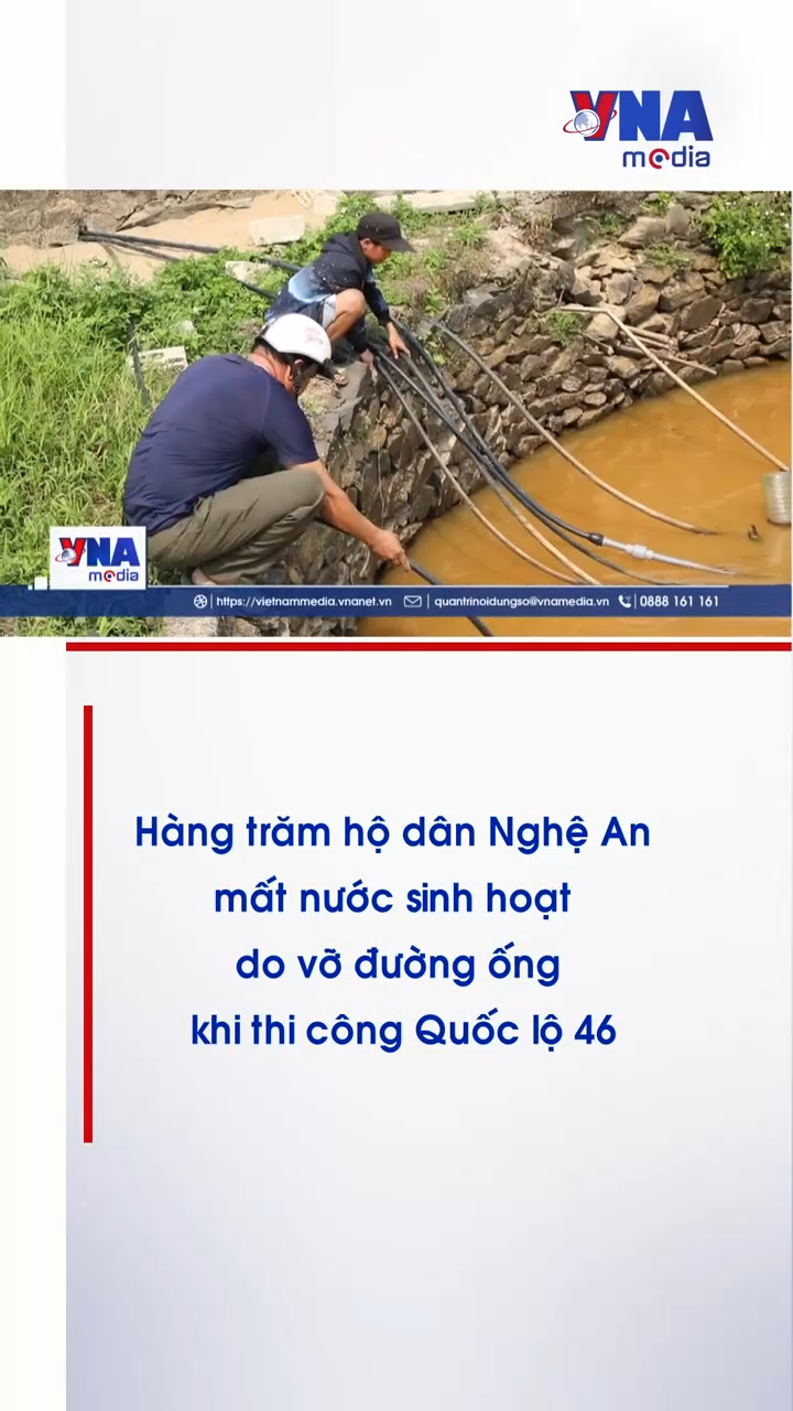Hàng trăm hộ dân Nghệ An mất nước sinh hoạt do vỡ đường ống khi thi công Quốc lộ 46