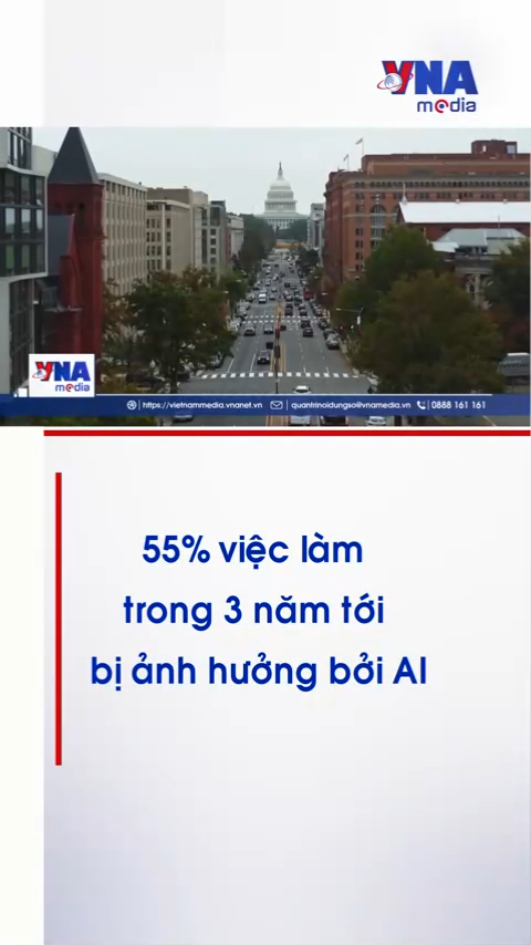 55% việc làm trong 3 năm tới bị ảnh hưởng bởi AI 
