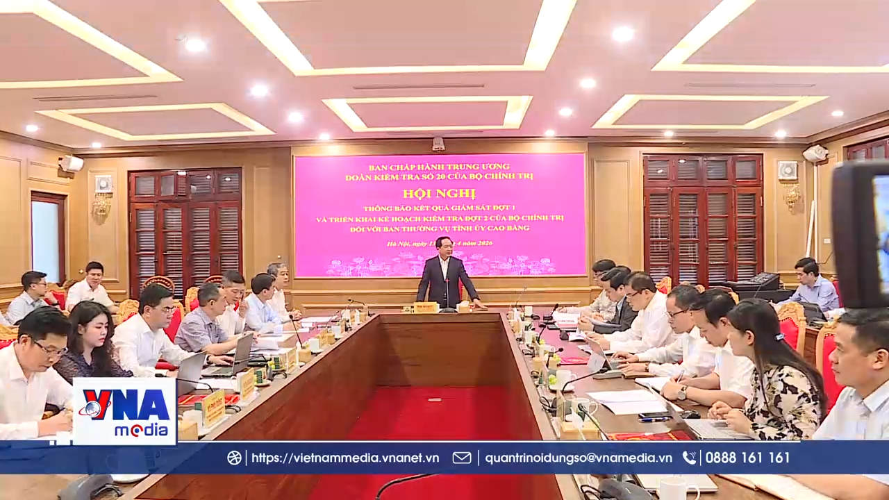 Bộ Chính trị thông báo kết quả giám sát đợt 1 tại Cao Bằng