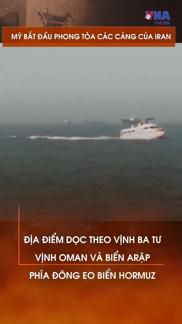 Mỹ bắt đầu phong tỏa các cảng của Iran