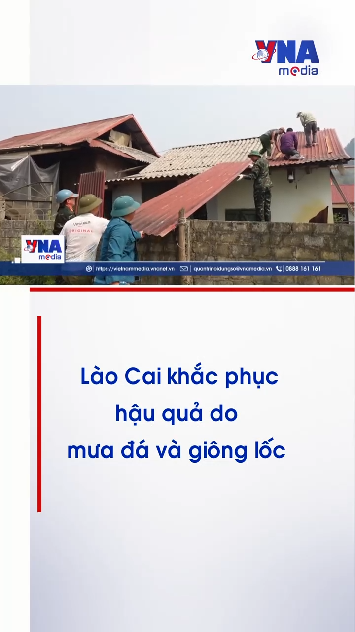 Lào Cai khắc phục hậu quả do mưa đá và giông lốc