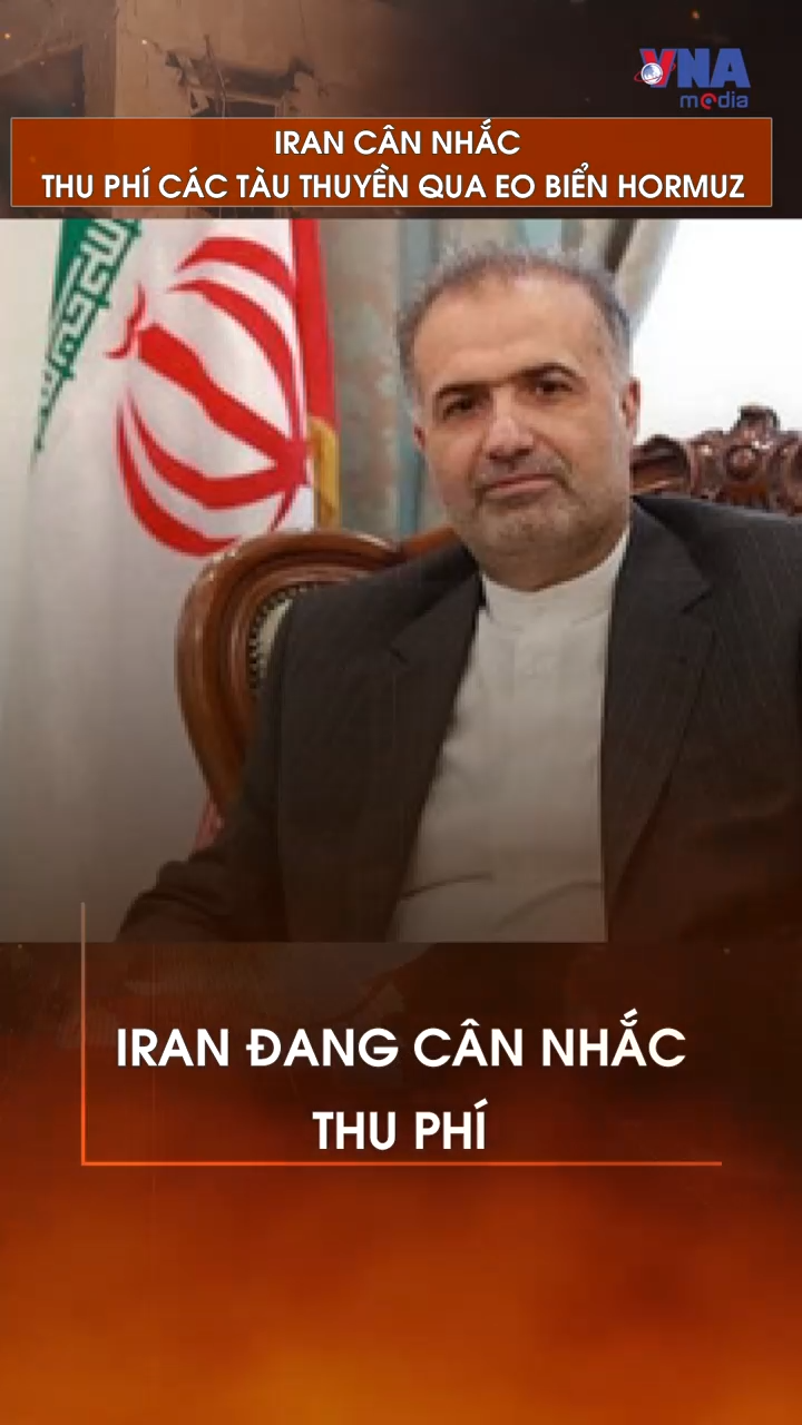 Iran cân nhắc thu phí các tàu thuyền qua Eo biển Hormuz