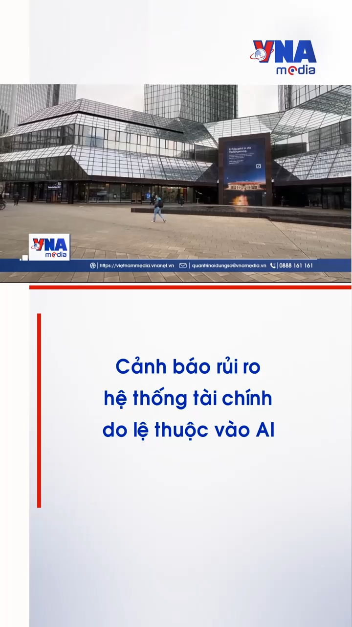 Cảnh báo rủi ro hệ thống tài chính do lệ thuộc vào AI