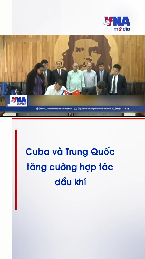 Cuba và Trung Quốc tăng cường hợp tác dầu khí 