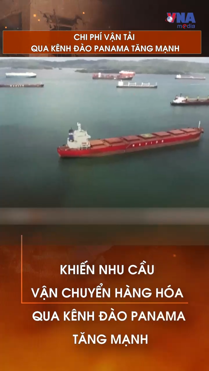 Chi phí vận tải qua kênh đào Panama tăng mạnh