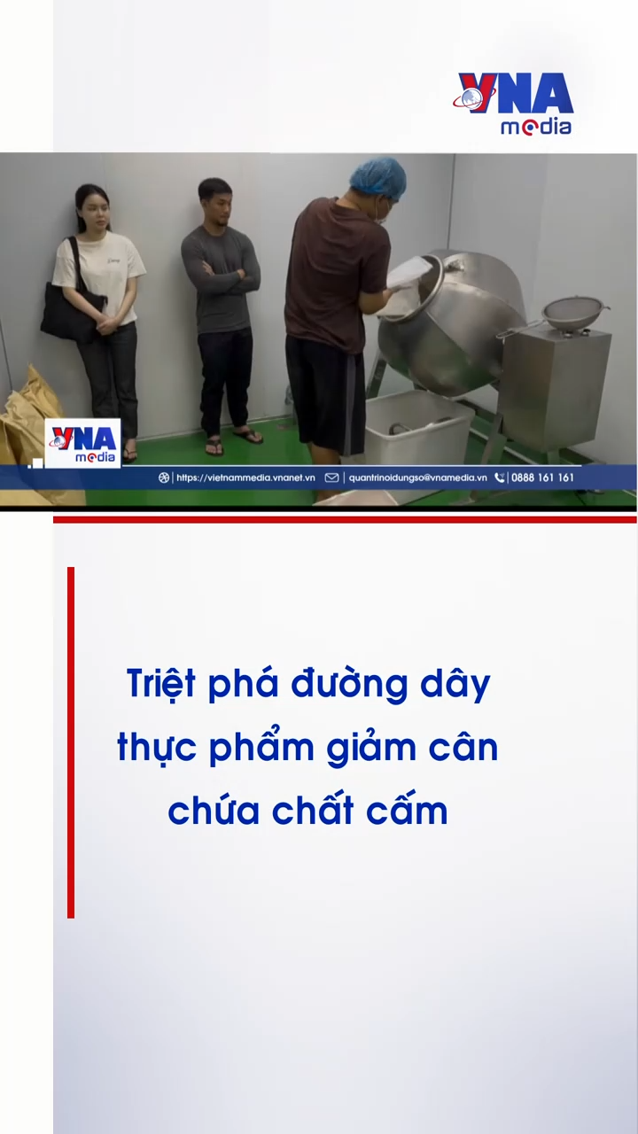 Triệt phá đường dây thực phẩm giảm cân chứa chất cấm