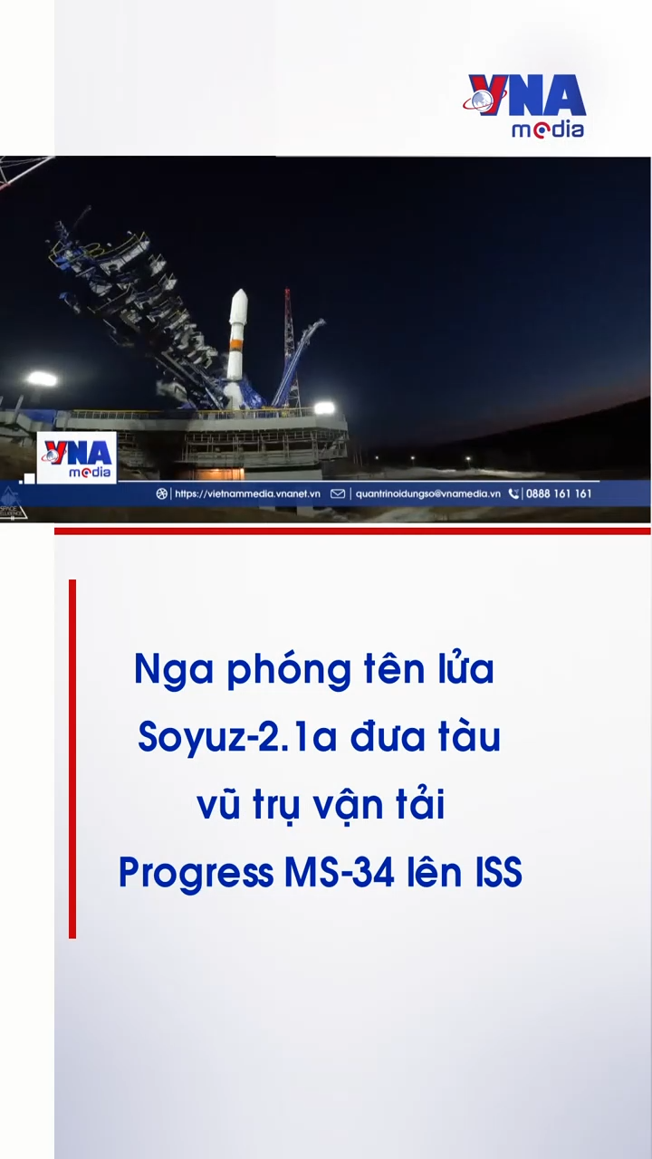 Nga phóng tên lửa Soyuz-2.1a đưa tàu vũ trụ vận tải Progress MS-34 lên ISS