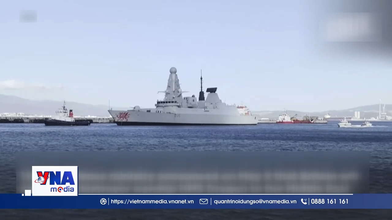 Trạm tin trưa ngày 10/5: Anh triển khai tàu chiến đến eo biển Hormuz