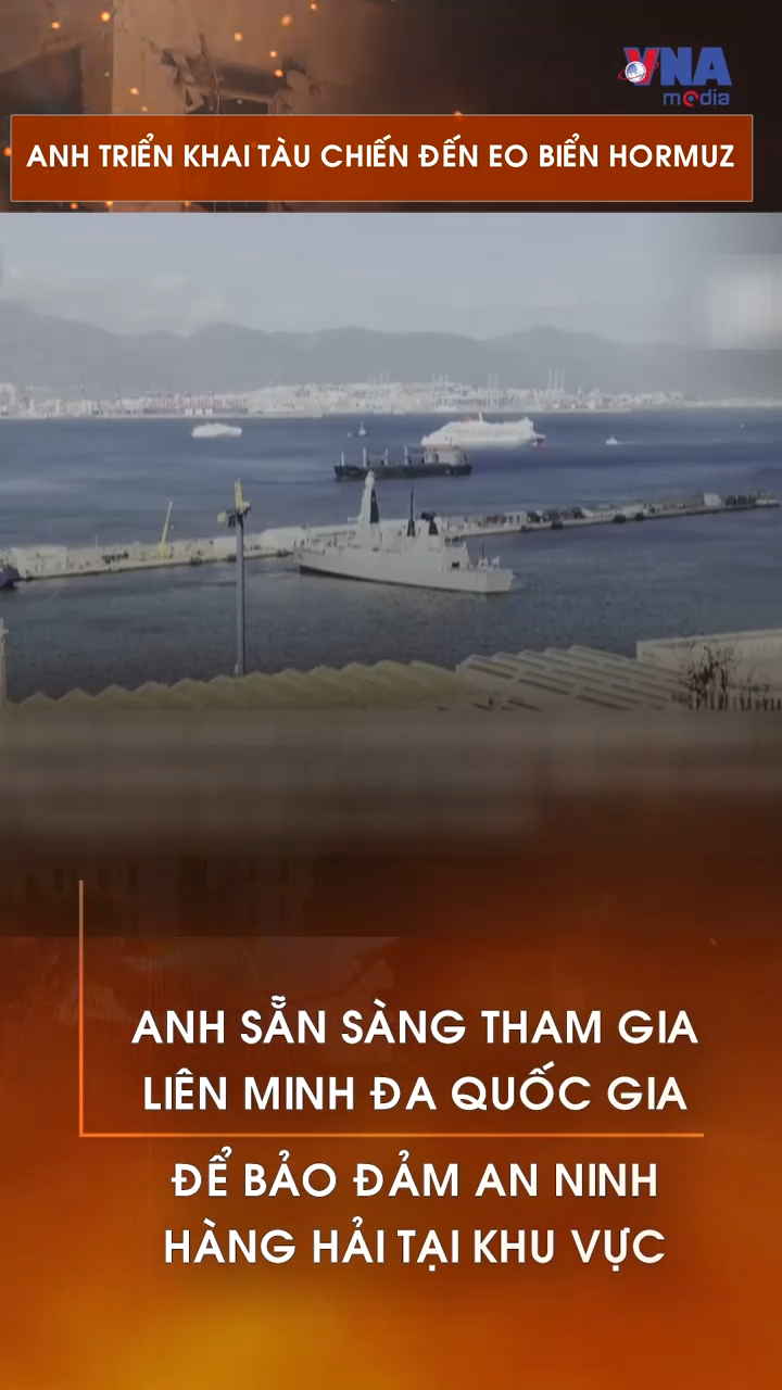 Anh triển khai tàu chiến đến eo biển Hormuz