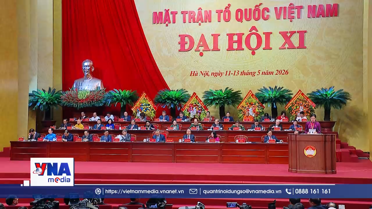 Trạm tin trưa ngày 12/5: Khai mạc trọng thể Đại hội đại biểu toàn quốc MTTQ Việt Nam lần thứ XI