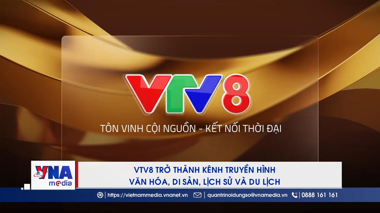 VTV8 trở thành kênh truyền hình Văn hóa, Di sản, Lịch sử và Du lịch