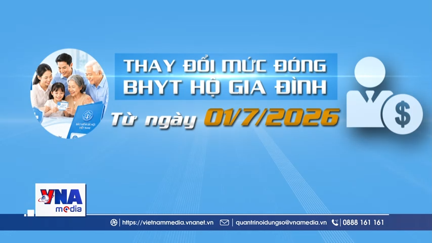 Thay đổi mức đóng BHYT hộ gia đình từ ngày 01/7/2026