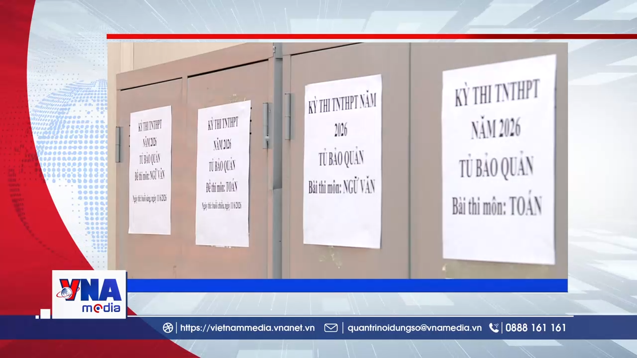 Trạm tin số trưa ngày 10/6/2026: Chiều nay, hơn 1,2 triệu thí sinh làm thủ tục dự thi tốt nghiệp THPT