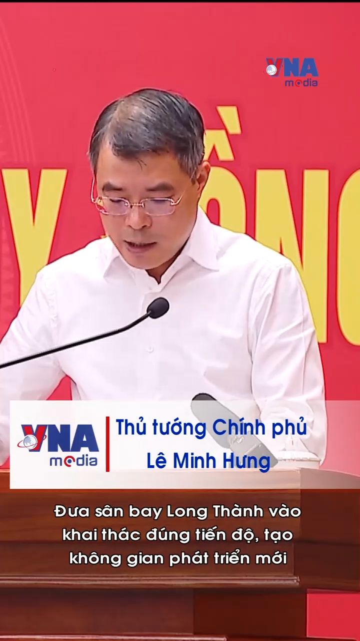 Đưa sân bay Long Thành vào khai thác đúng tiến độ, tạo không gian phát triển mới