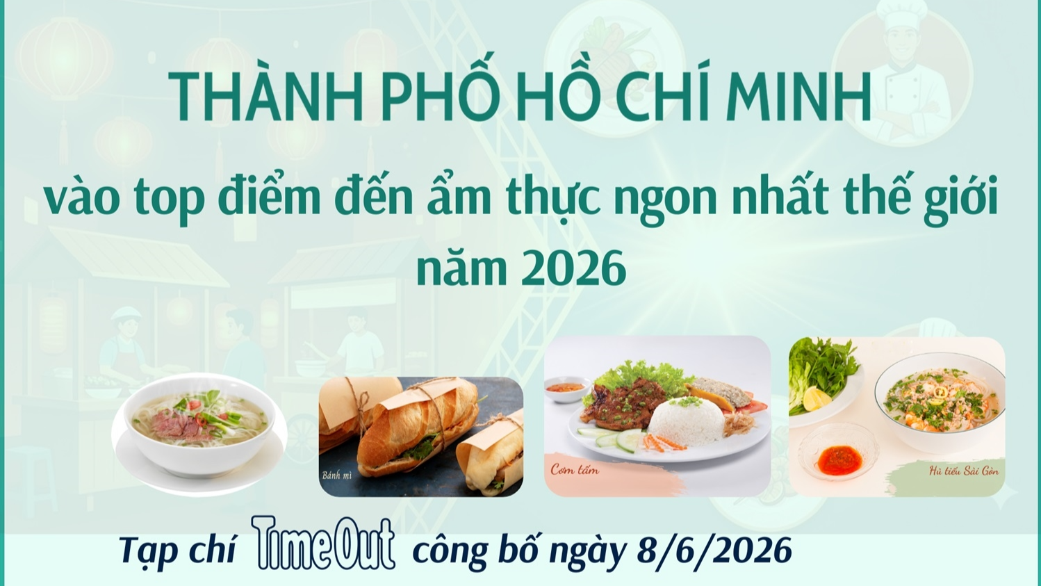 Thành phố Hồ Chí Minh vào top điểm đến ẩm thực ngon nhất thế giới năm 2026