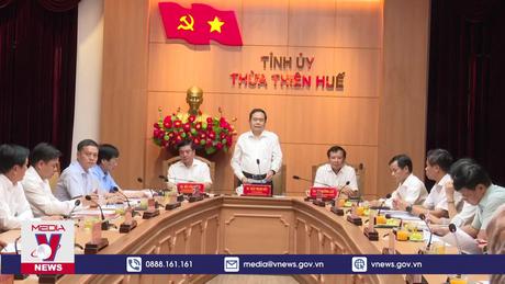 Đoàn kiểm tra của Bộ Chính trị làm việc tại Thừa Thiên – Huế