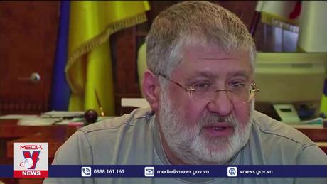 Ukraine điều tra doanh nhân Kolomoisky do nghi ngờ rửa tiền