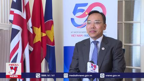 Làm sâu sắc hơn quan hệ đối tác chiến lược Việt Nam – Vương quốc Anh