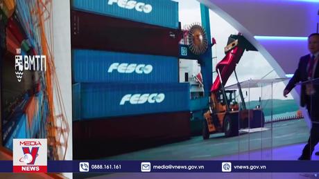 Tập đoàn Nga kỳ vọng Việt Nam thành trung tâm trung chuyển hàng hóa