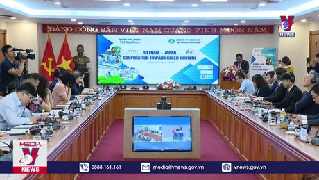 Thúc đẩy hợp tác tăng trưởng xanh Việt Nam – Nhật Bản 