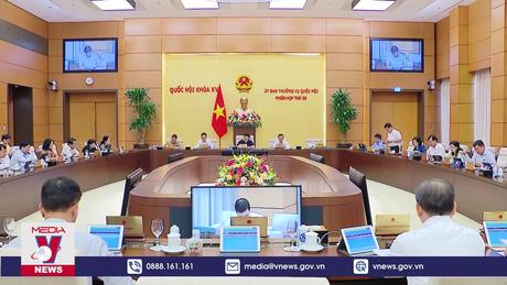 Tiếp tục Phiên họp thứ 26, Ủy ban Thường vụ Quốc hội