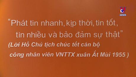 Thông điệp lịch sử: Thông tấn xã Việt Nam: Dòng thông tin chính thống không ngừng chảy