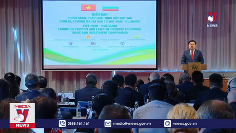 Chủ tịch Quốc hội dự Diễn đàn Việt Nam - Bulgaria 