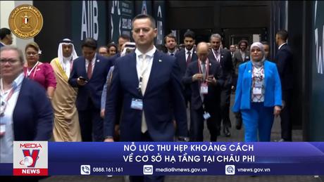 Nỗ lực thu hẹp khoảng cách về cơ sở hạ tầng tại châu Phi