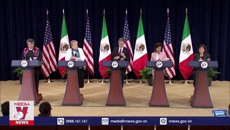 Mỹ, Mexico cam kết giải quyết nguyên nhân gốc rễ vấn đề di cư