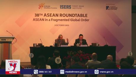 Vai trò của ASEAN trong trật tự thế giới phân mảnh