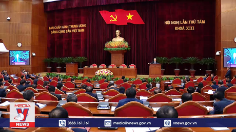 Bế mạc Hội nghị lần thứ 8 Ban Chấp hành Trung ương Đảng khóa XIII