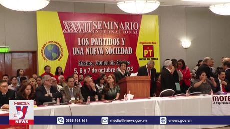 Việt Nam dự hội thảo quốc tế “Các chính đảng và một xã hội mới”