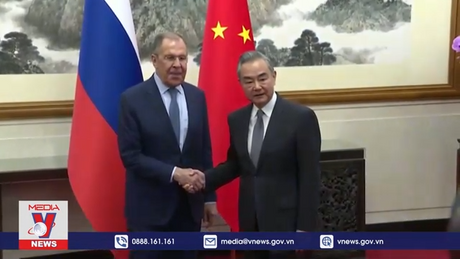 Ngoại trưởng Nga và Trung Quốc hội đàm