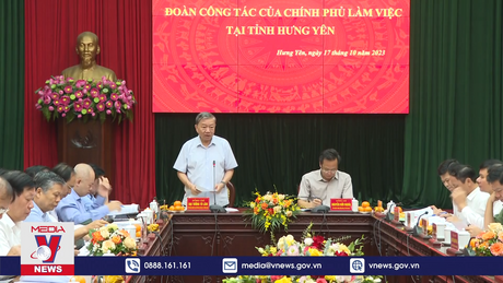 Đoàn công tác của Chính phủ làm việc với tỉnh Hưng Yên