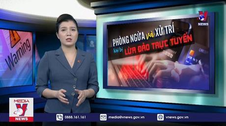 Nhận diện và phòng chống lừa đảo trực tuyến