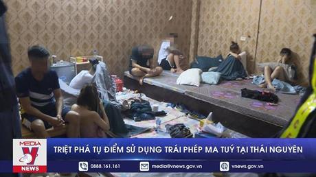 Triệt phá tụ điểm sử dụng trái phép ma tuý tại Thái Nguyên